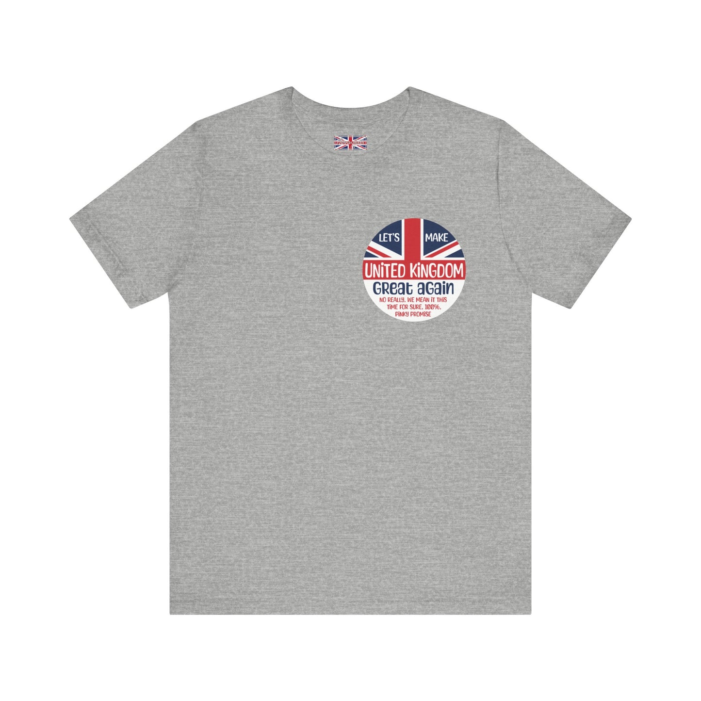 Let’s Make United Kingdom Great Again Tee