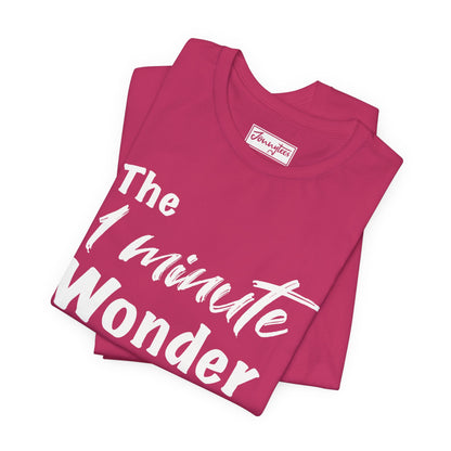 The 1 Minute Wonder Tee