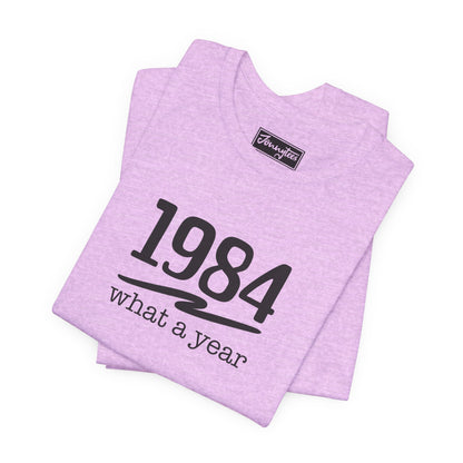 1984 What a Year Tee