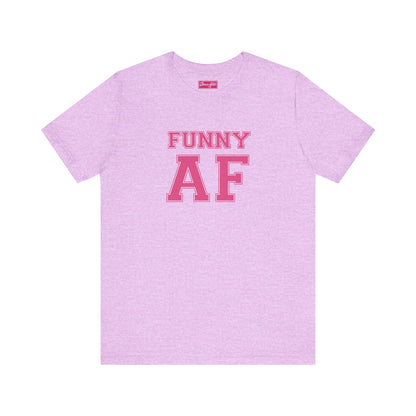 Funny AF Tee