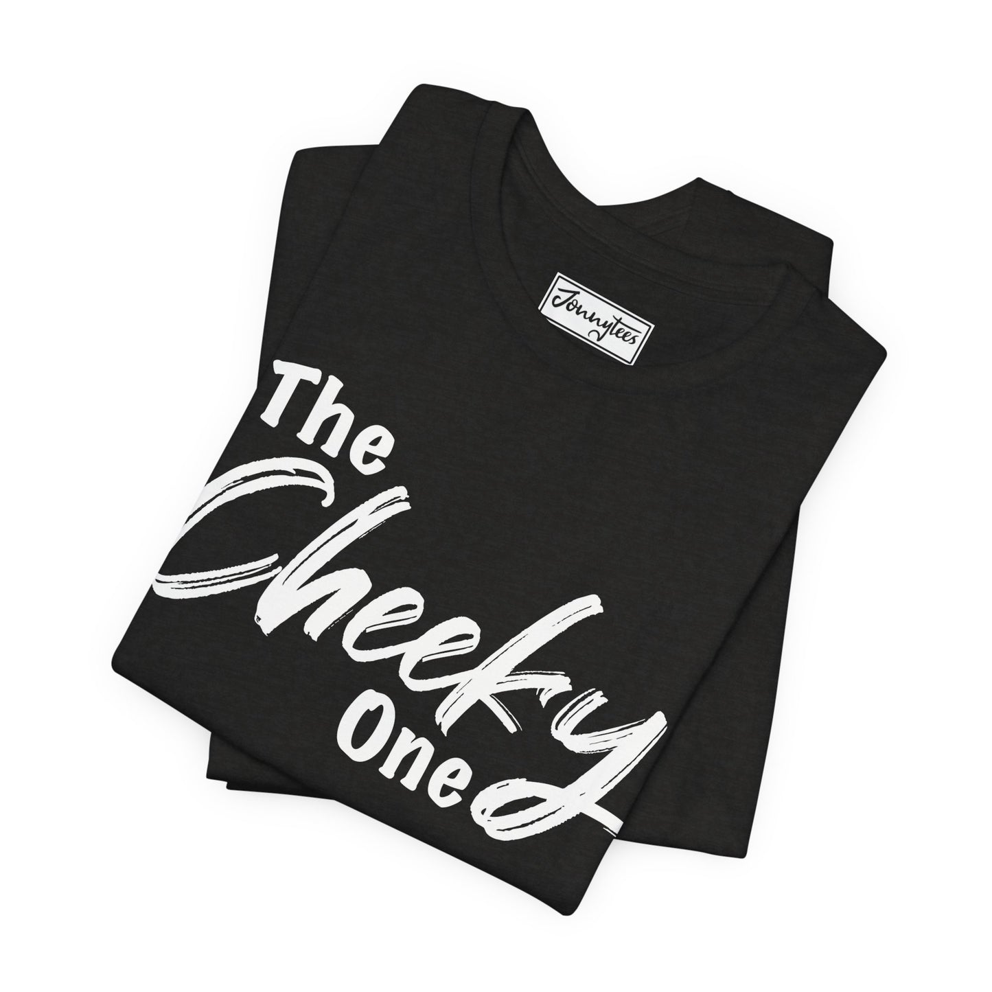 The Cheeky One Tee