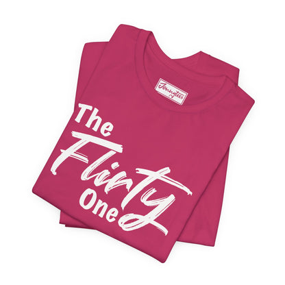 The Flirty One Tee