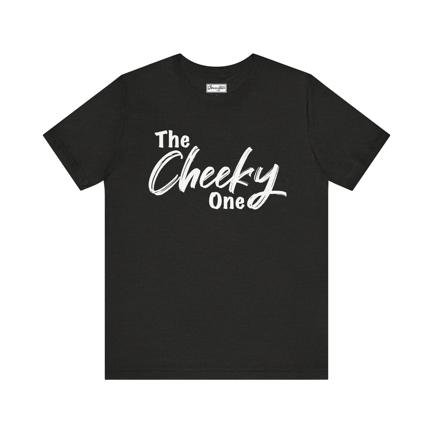 The Cheeky One Tee