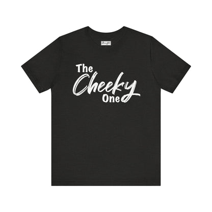 The Cheeky One Tee