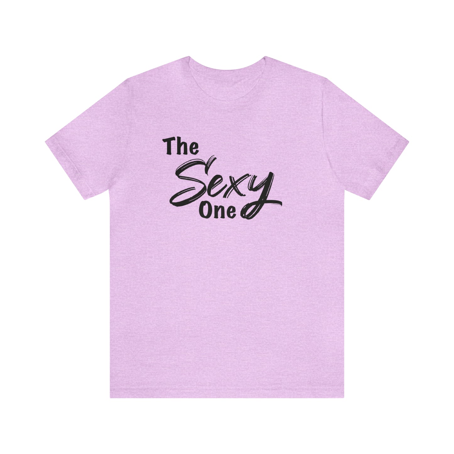 The Sexy One Tee