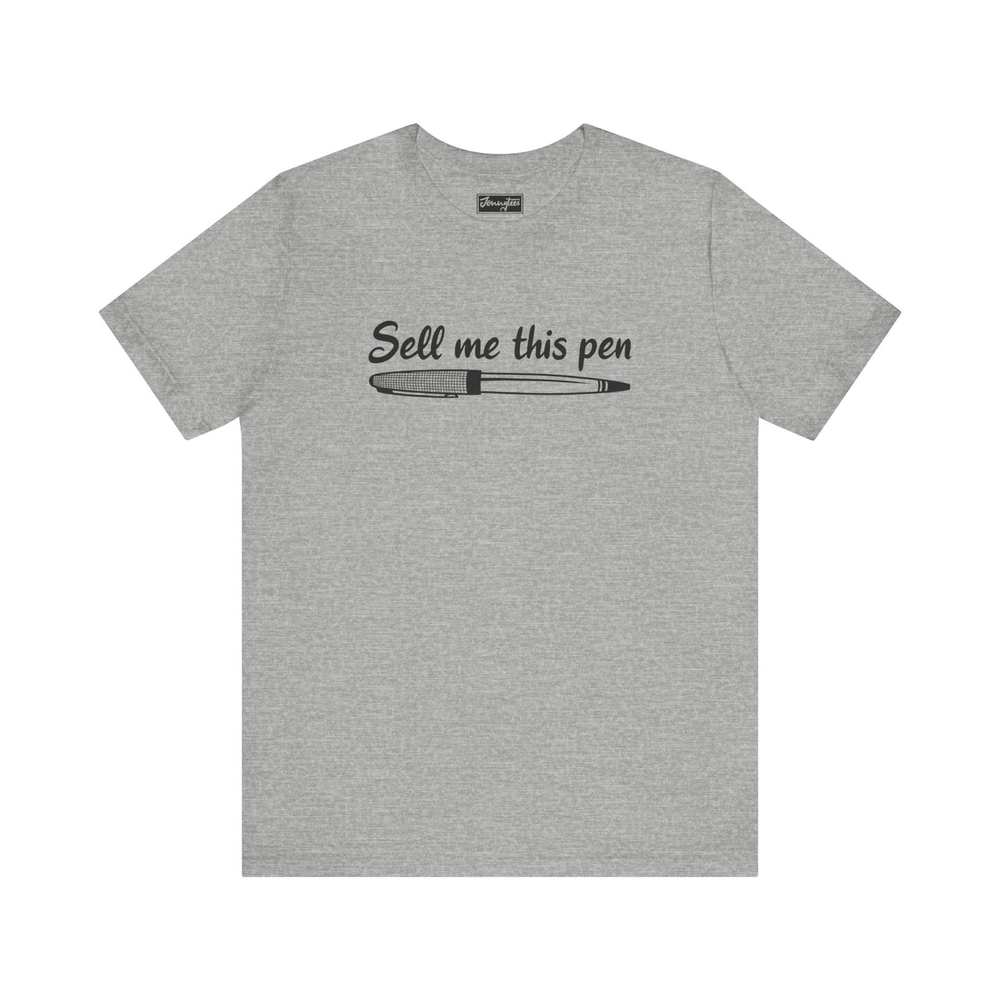 Sell Me This Pen Tee