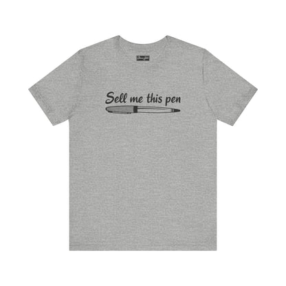 Sell Me This Pen Tee