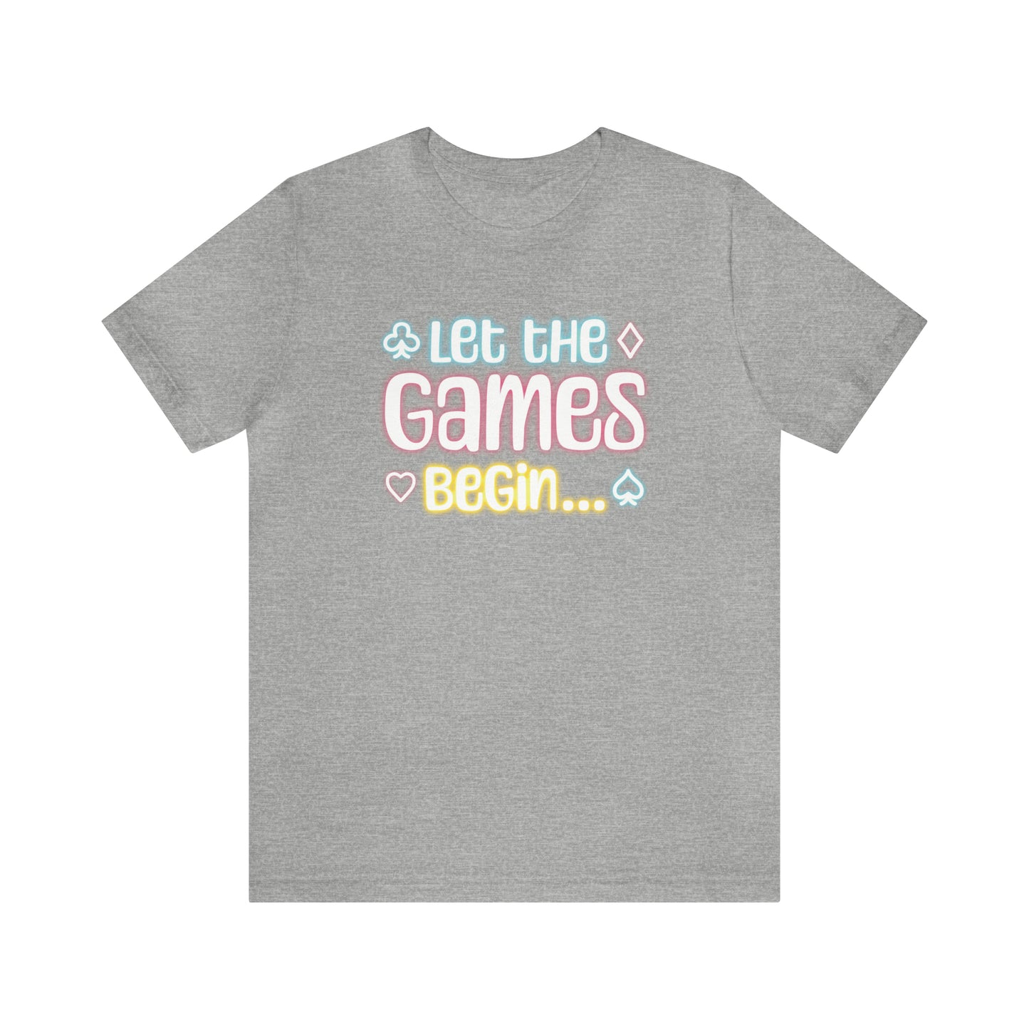 Let The Games Begin Tee