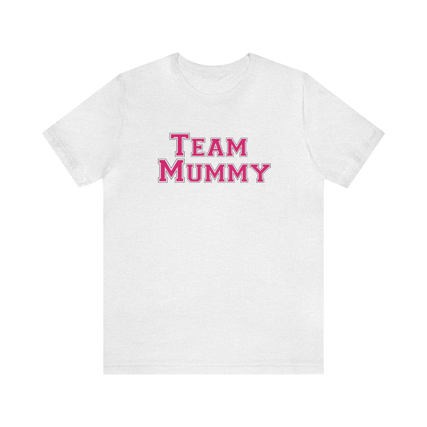 Team Mummy Tee