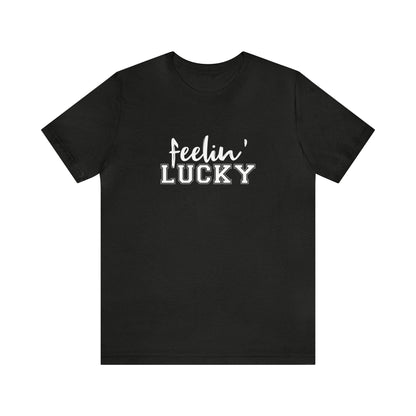 Feelin’ Lucky Tee