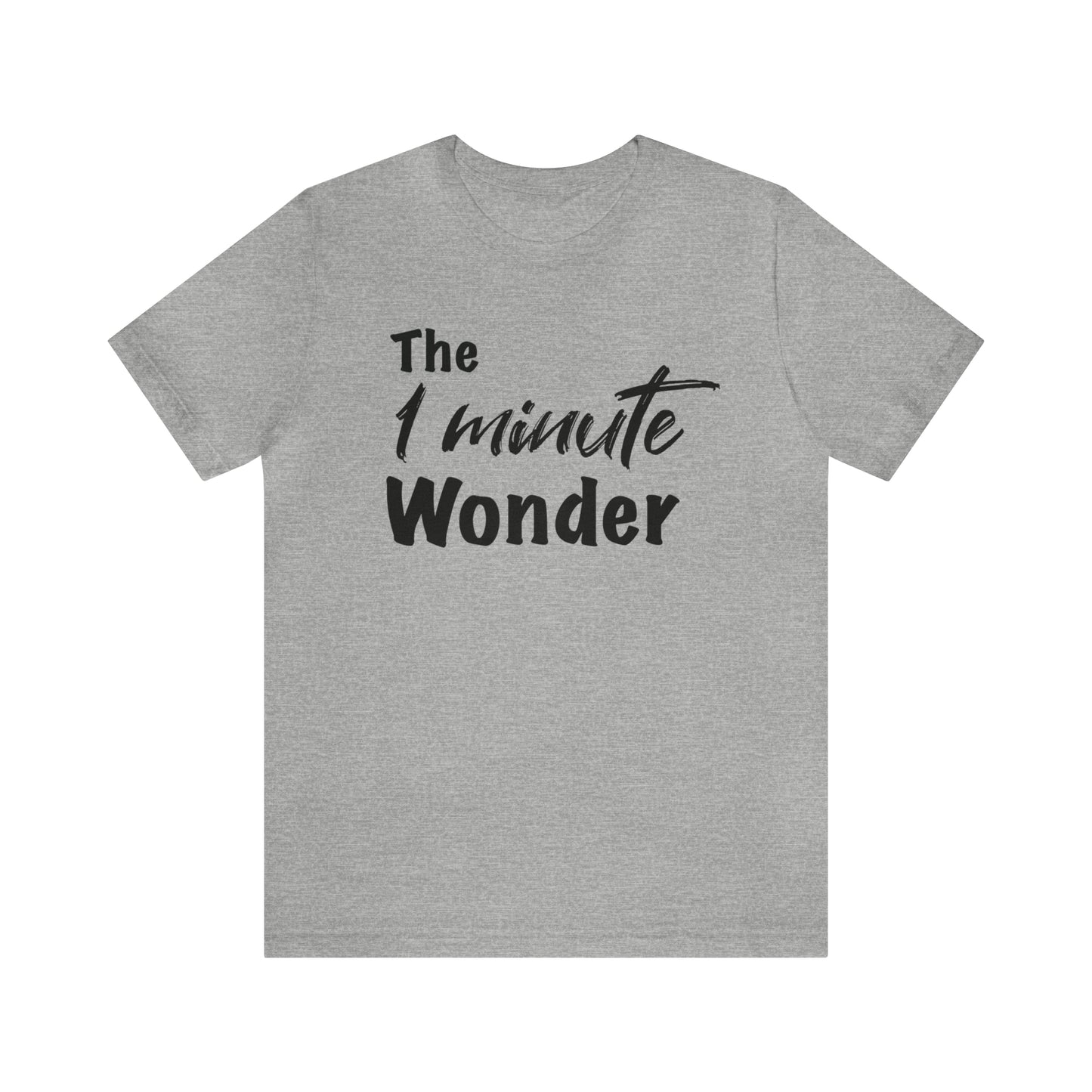 The 1 Minute Wonder Tee