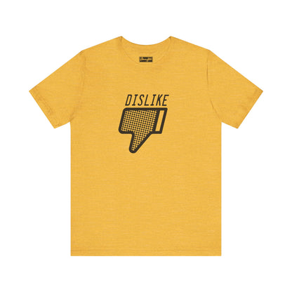 Dislike Tee