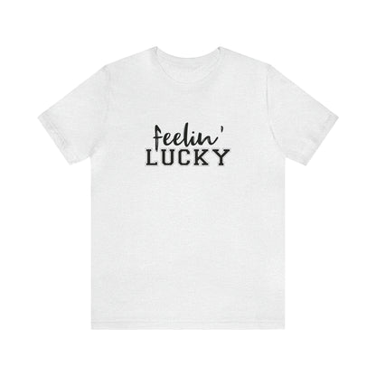 Feelin’ Lucky Tee