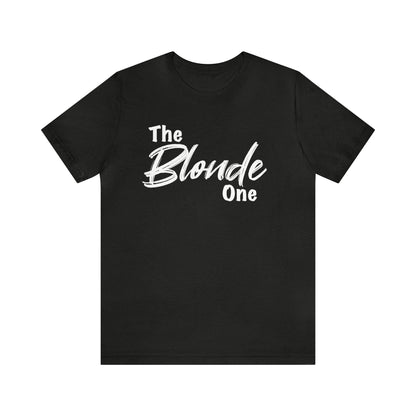 The Blonde One Tee