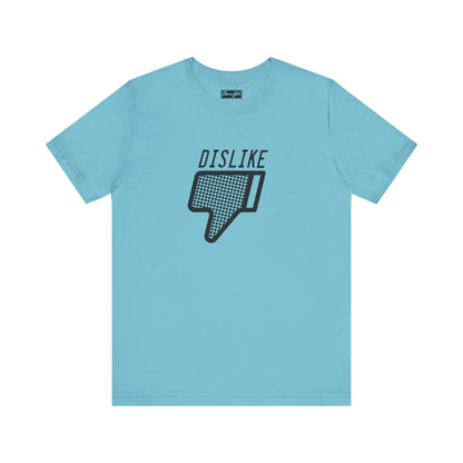 Dislike Tee