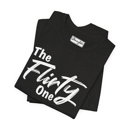 The Flirty One Tee