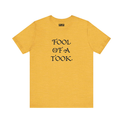 Fool of a Took Tee