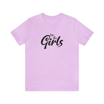 For the Girls Tee