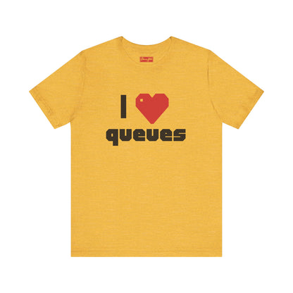 I ❤️ Queues Tee