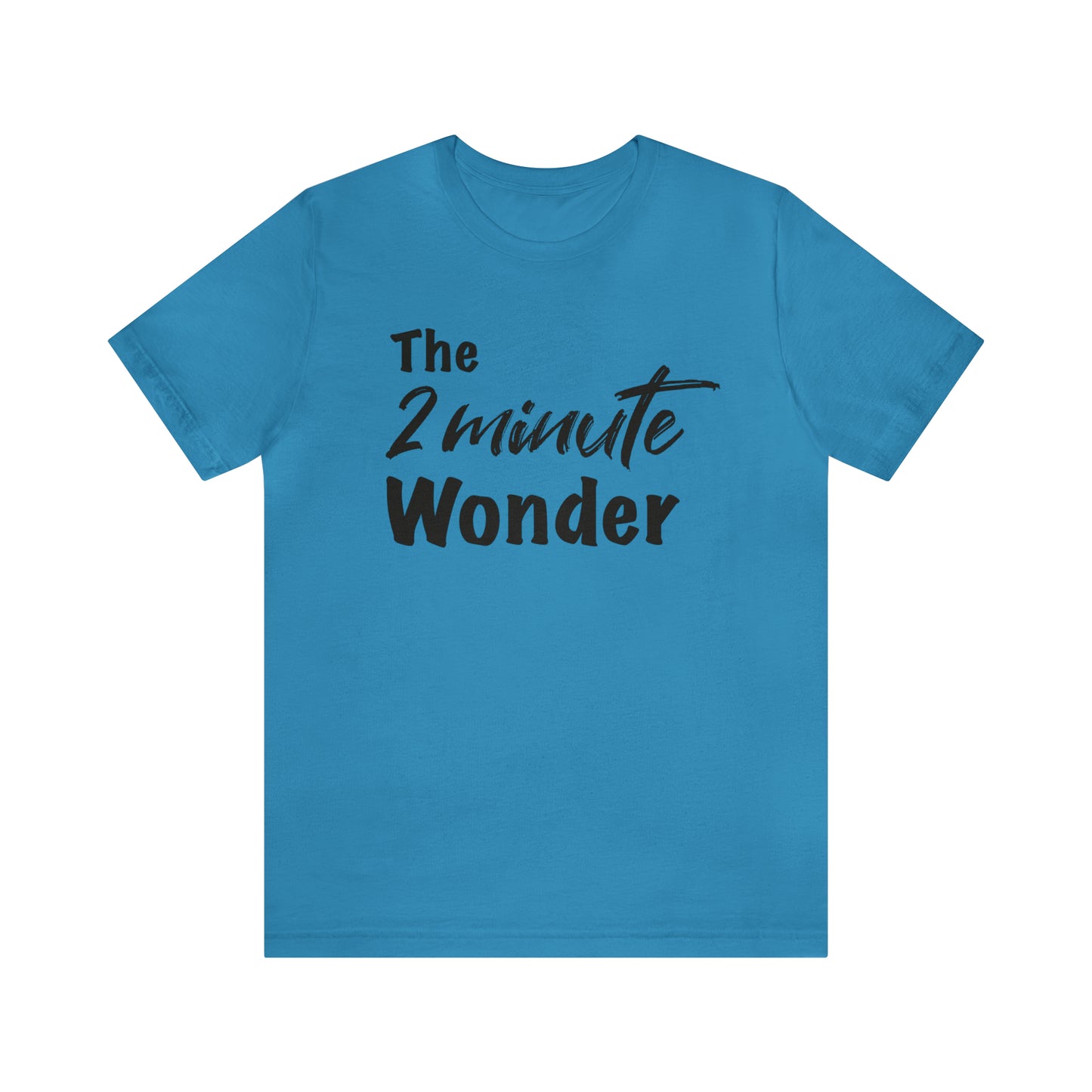 The 2 Minute Wonder Tee