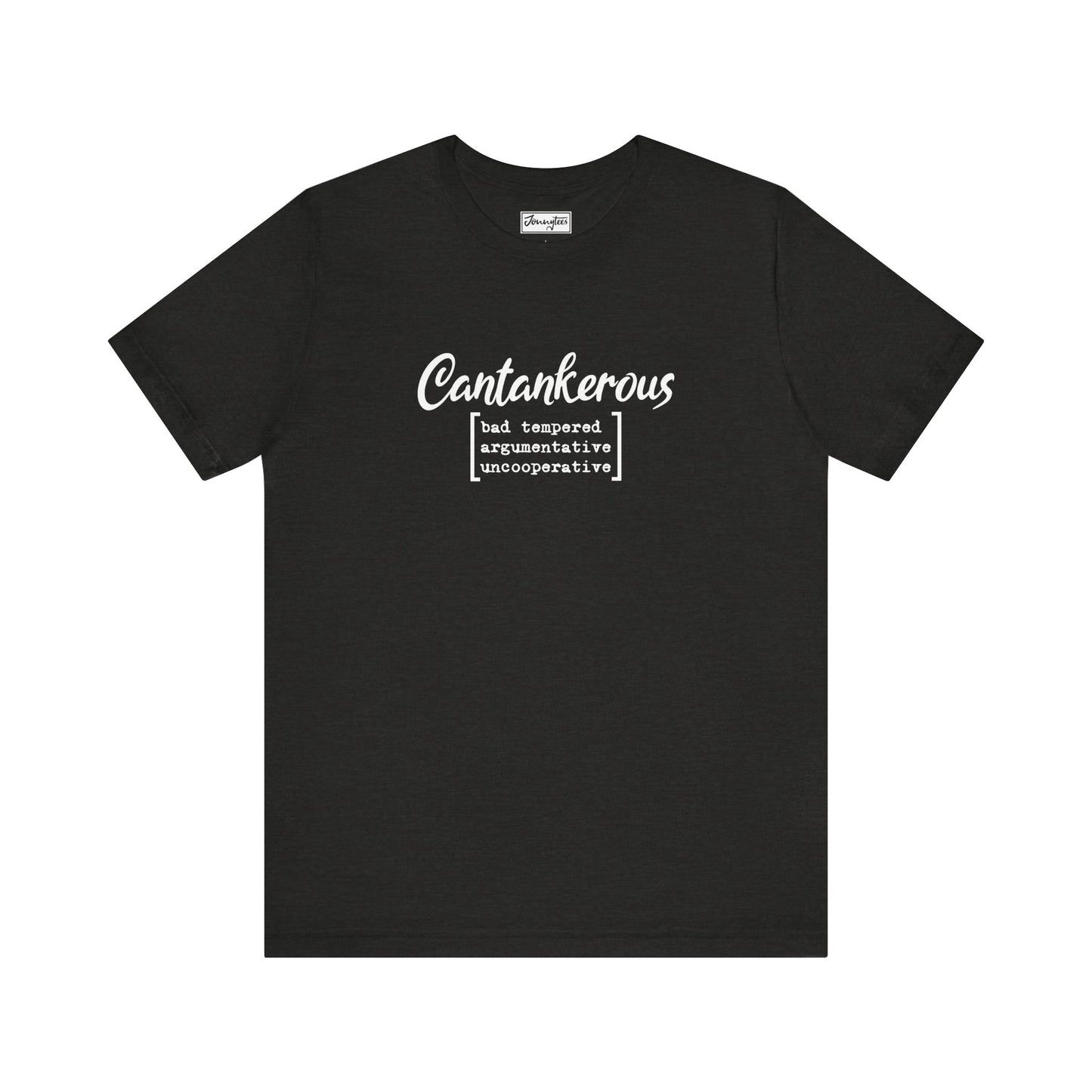 Cantankerous Tee