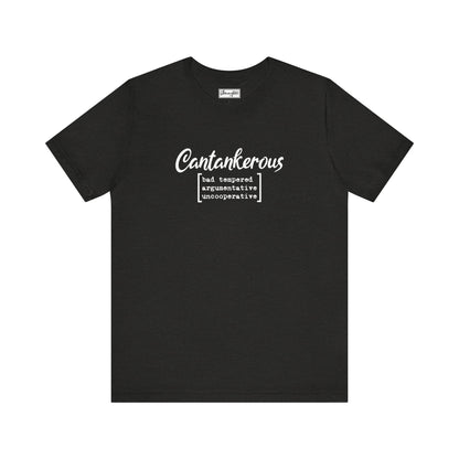 Cantankerous Tee