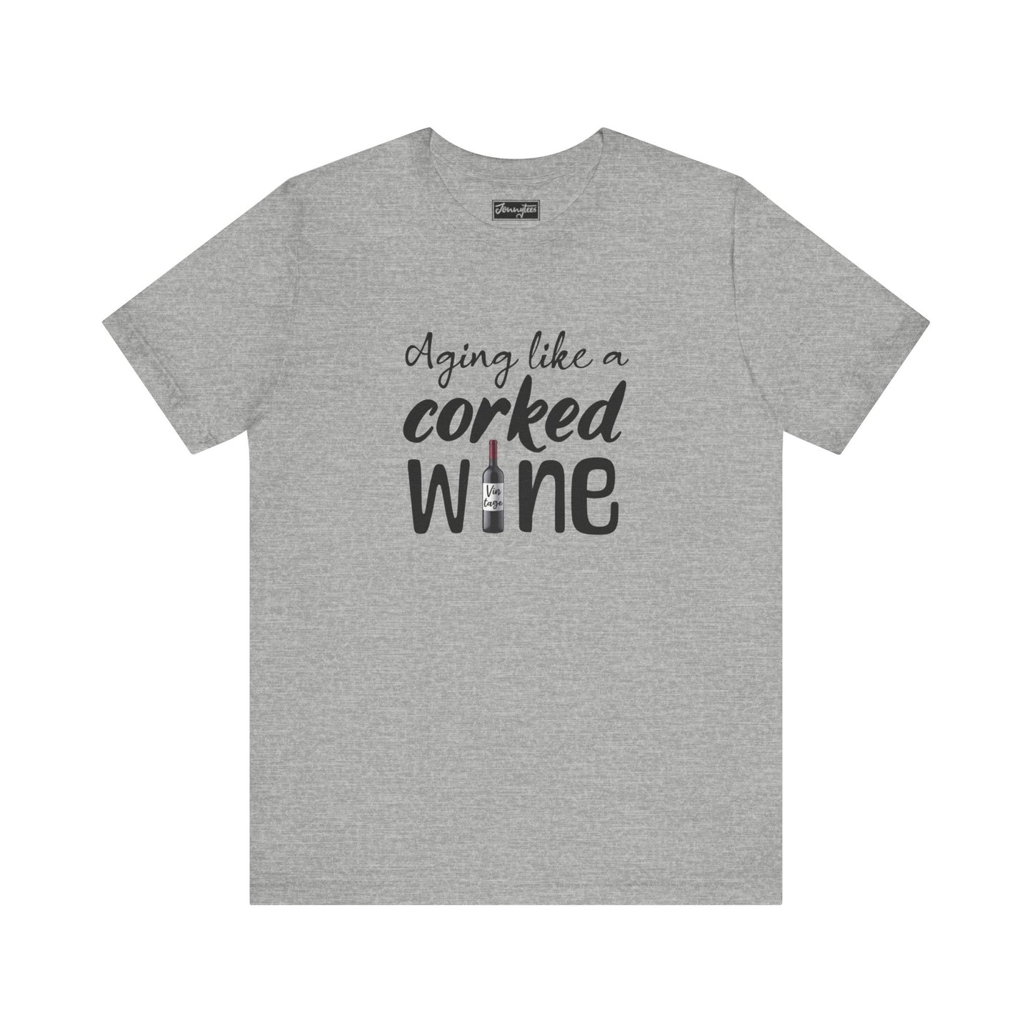 Aging Like a Corked Wine Tee