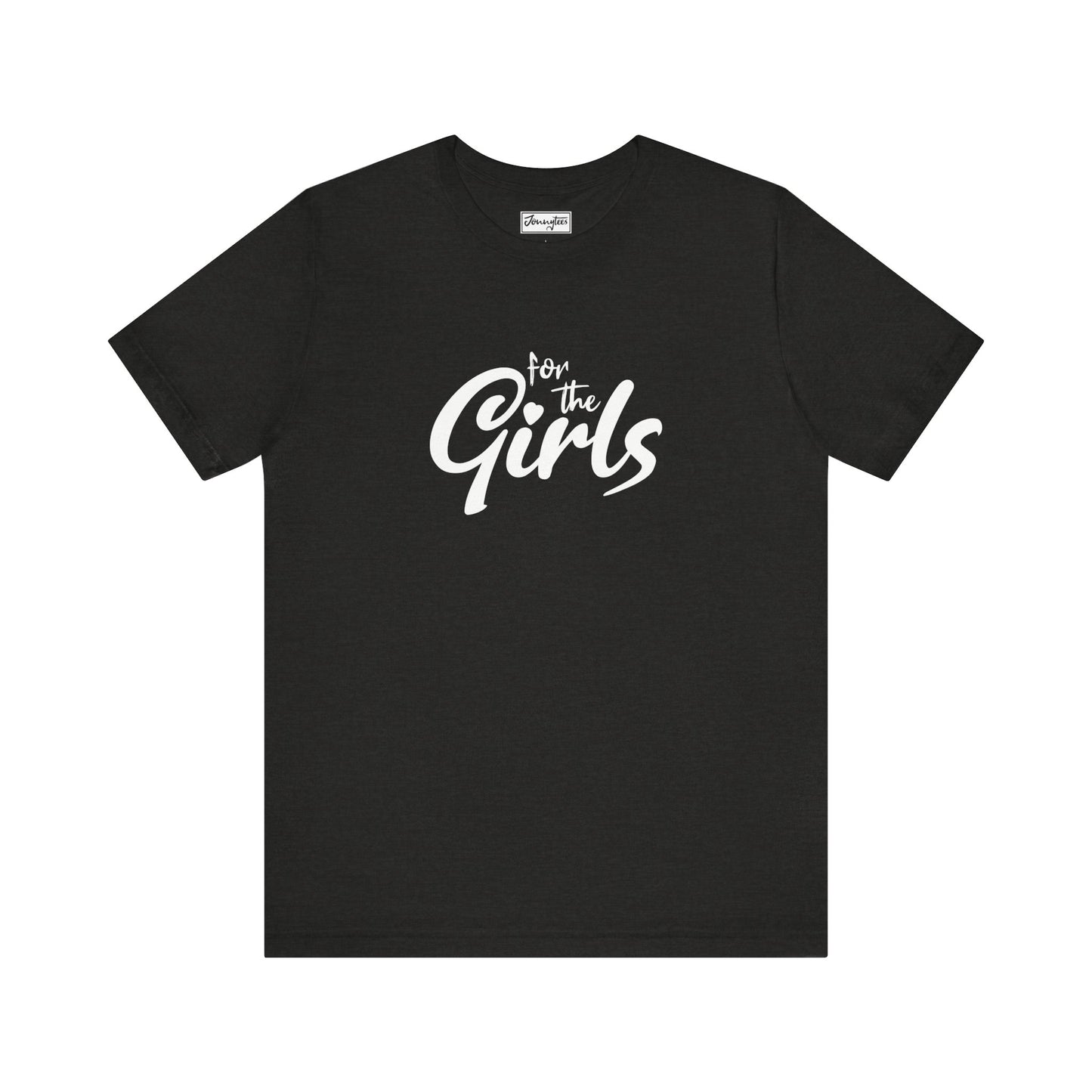 For the Girls Tee