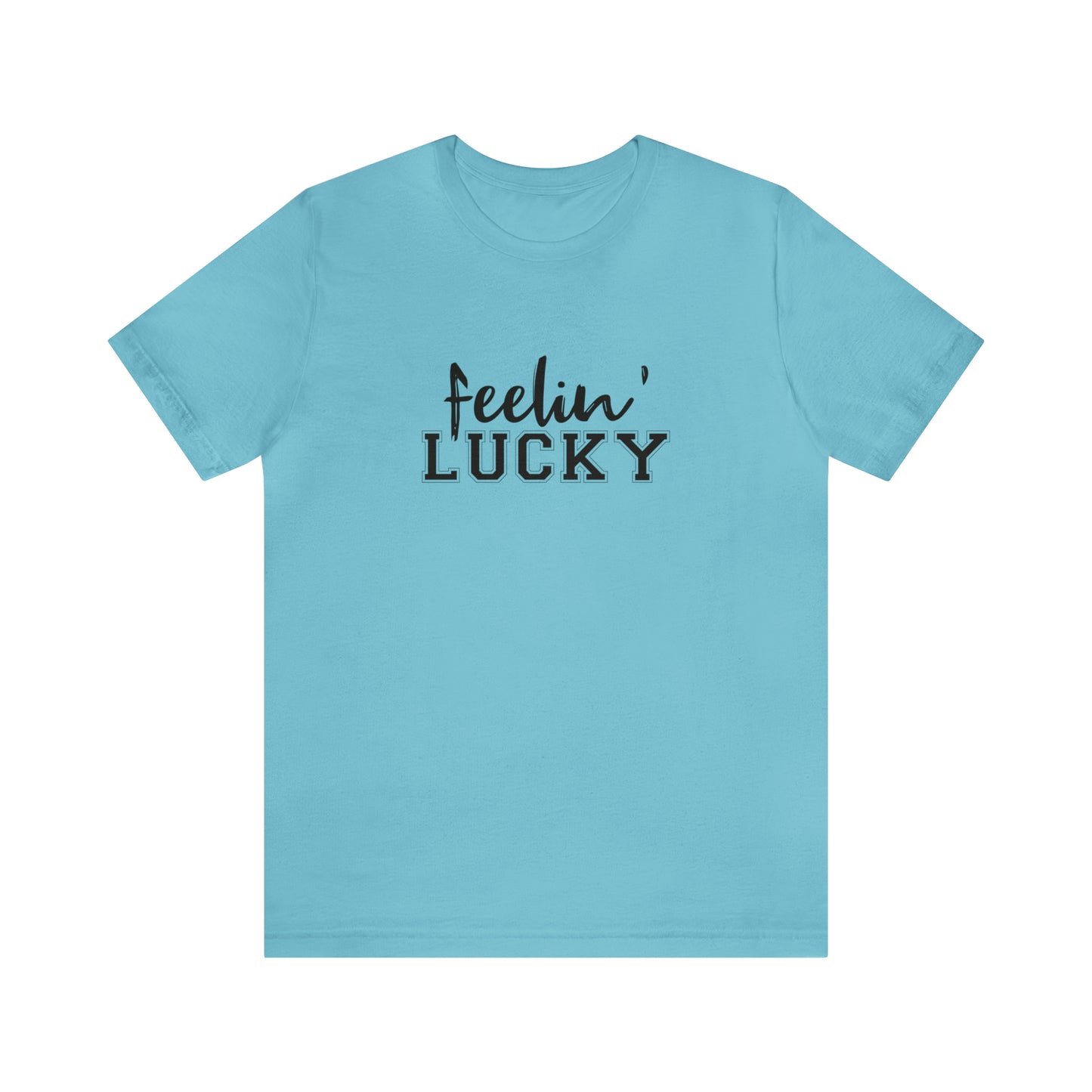 Feelin’ Lucky Tee