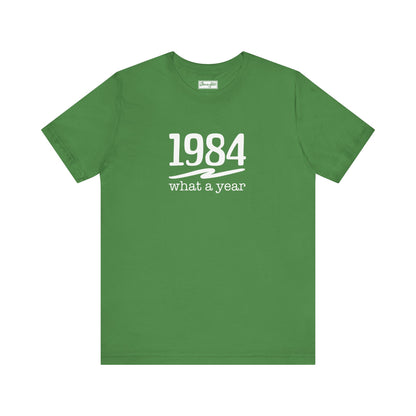 1984 What a Year Tee