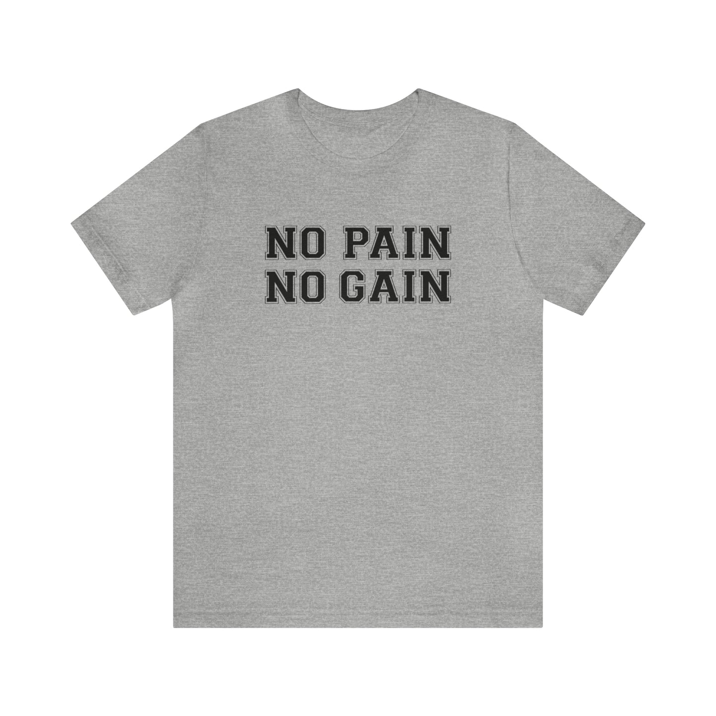 No Pain No Gain Tee