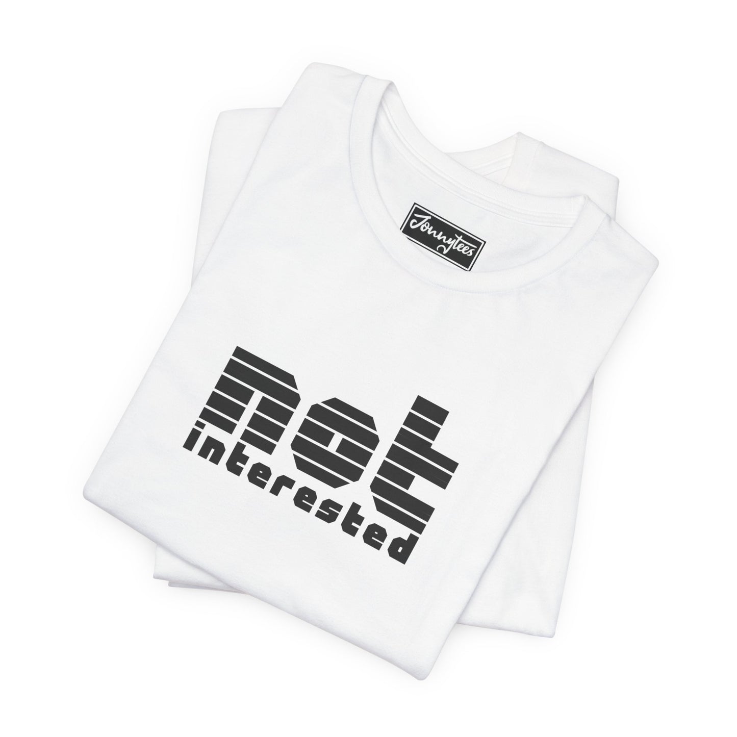 Not Interested Tee