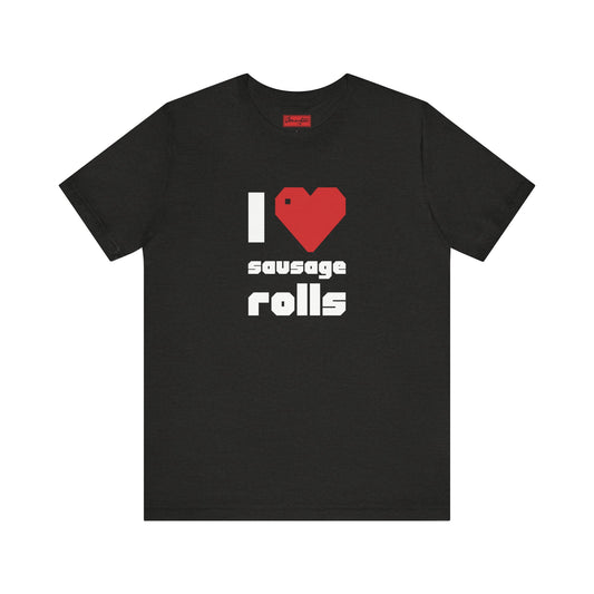 I ❤️ Sausage Rolls Tee