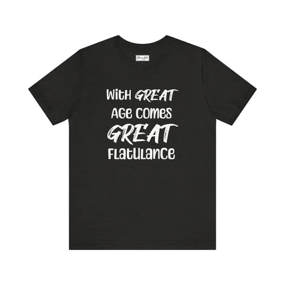 With Great Age Tee