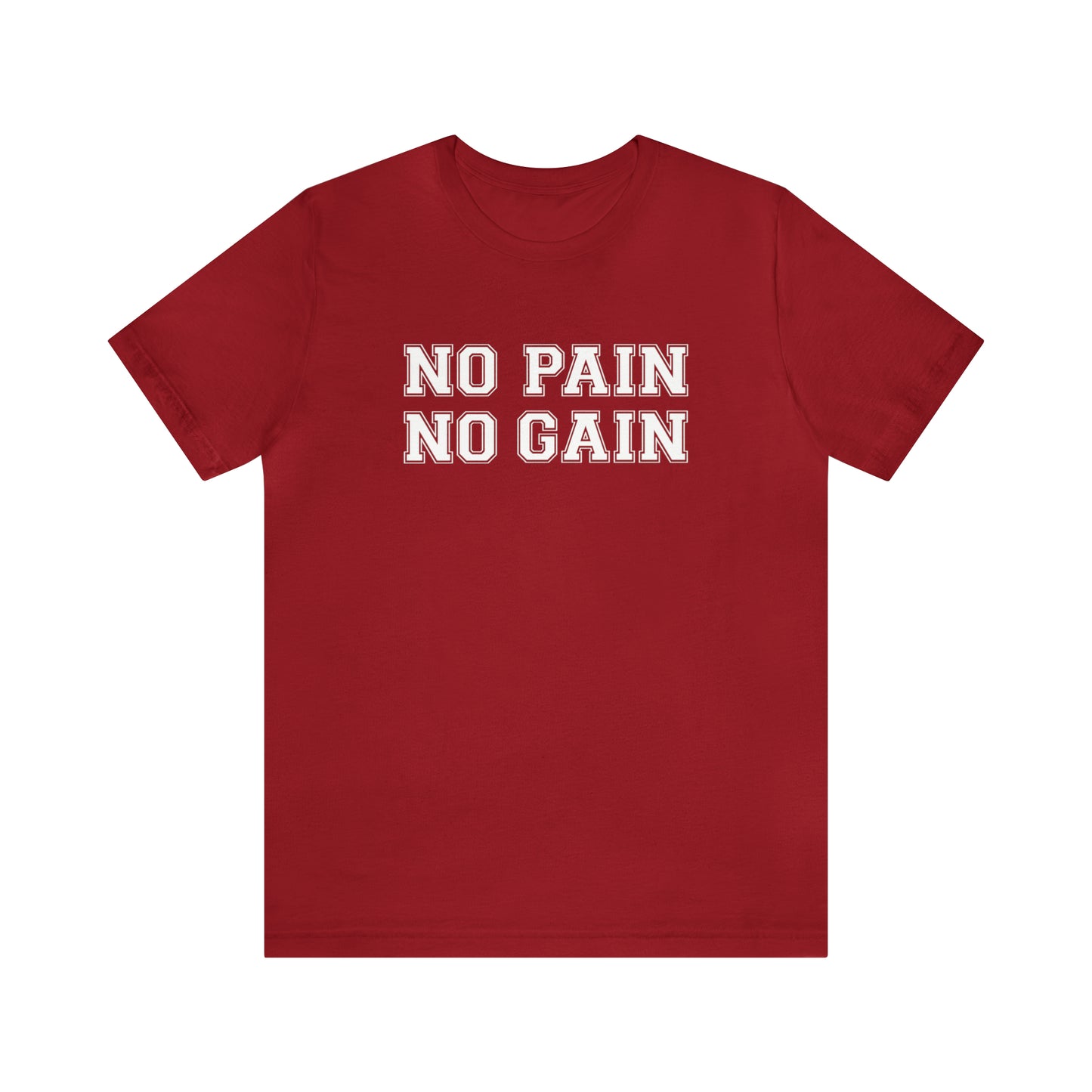 No Pain No Gain Tee