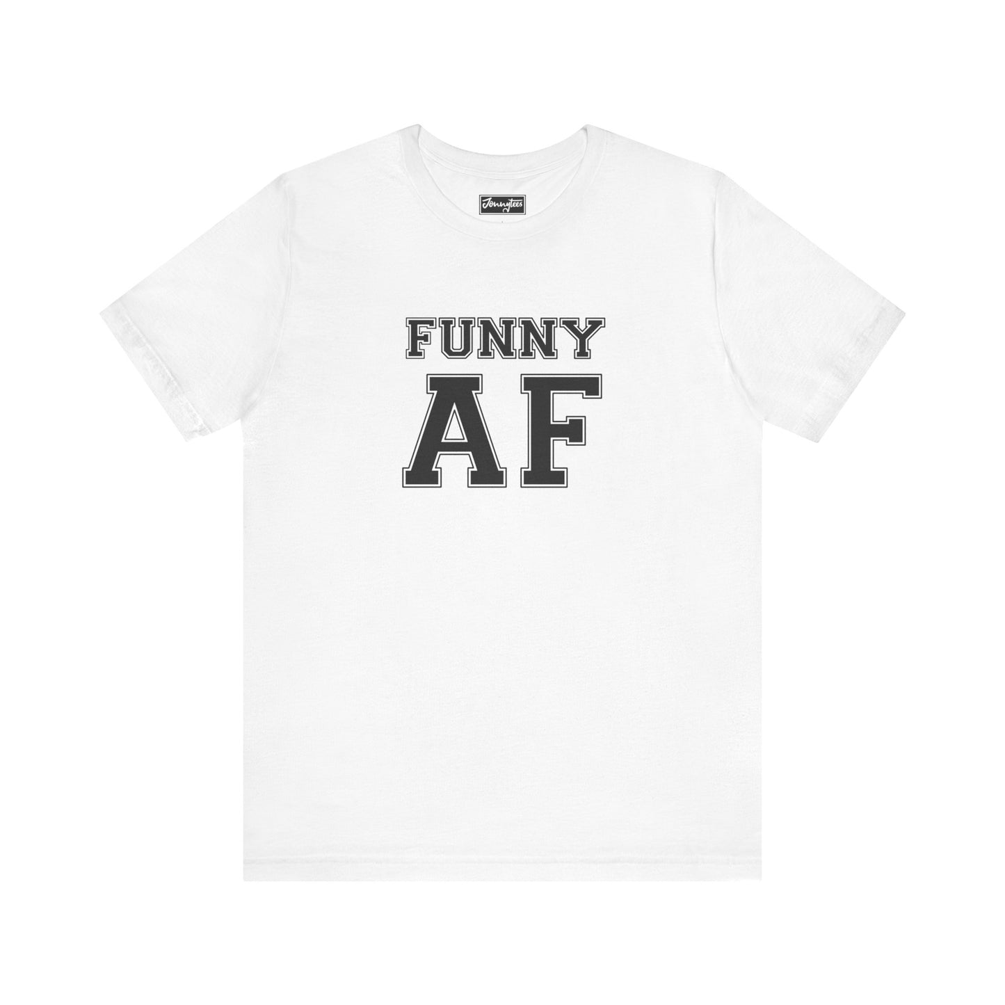 Funny AF Tee