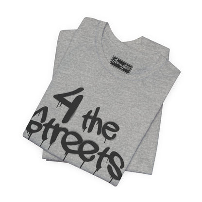 4 The Streets Tee