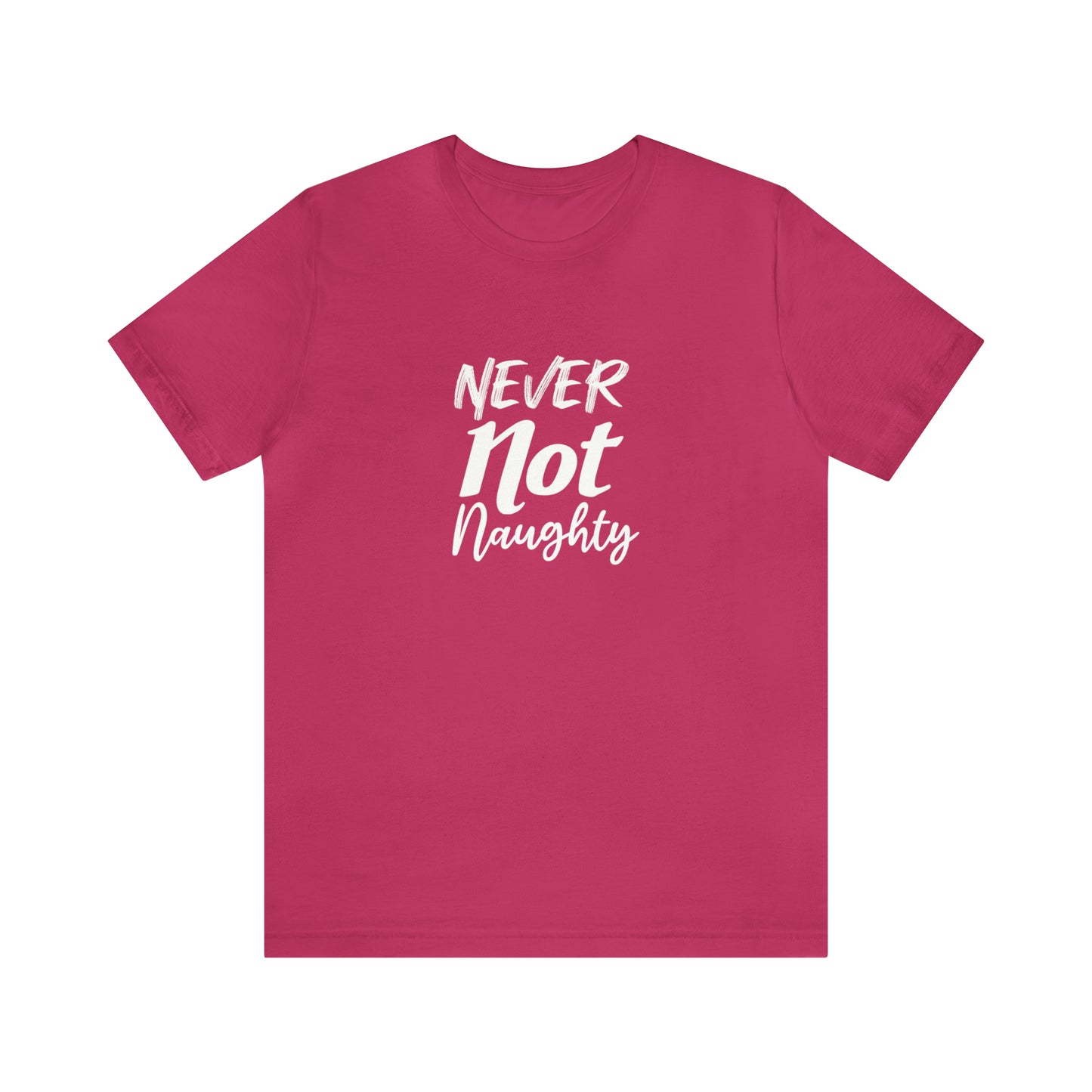 Never Not Naughty Tee