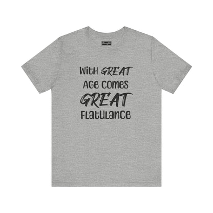 With Great Age Tee