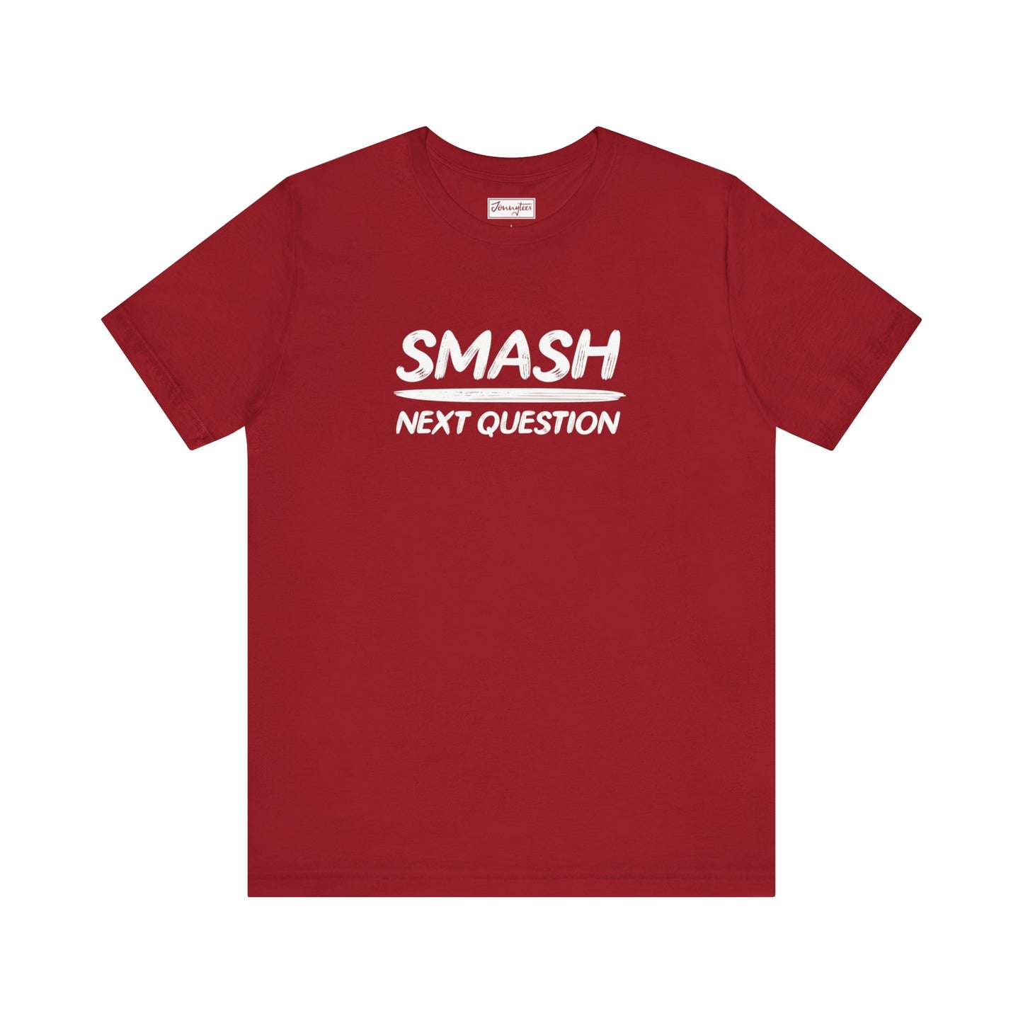 Smash Next Question Tee