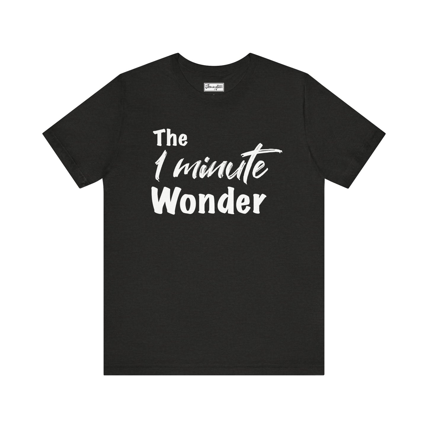 The 1 Minute Wonder Tee