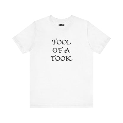 Fool of a Took Tee