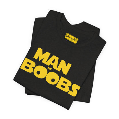 Man Boobs Tee