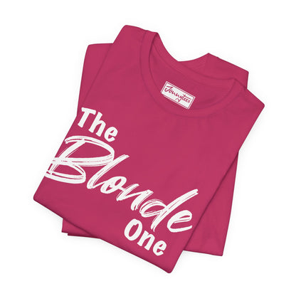 The Blonde One Tee