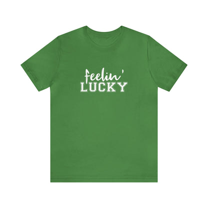 Feelin’ Lucky Tee