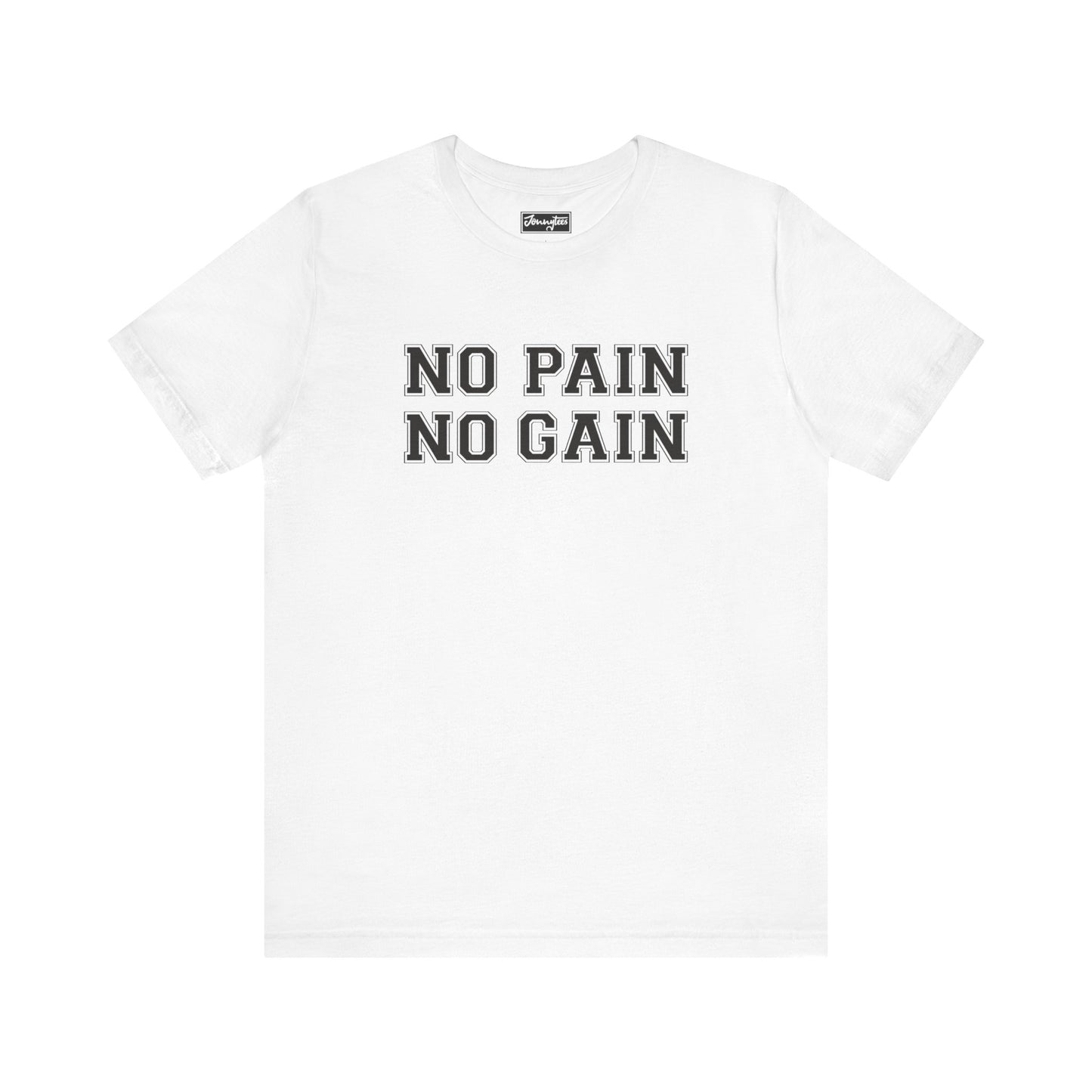 No Pain No Gain Tee