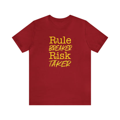 Rule Breaker Risk Taker Tee