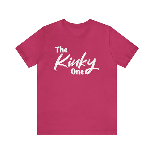 The Kinky One Tee