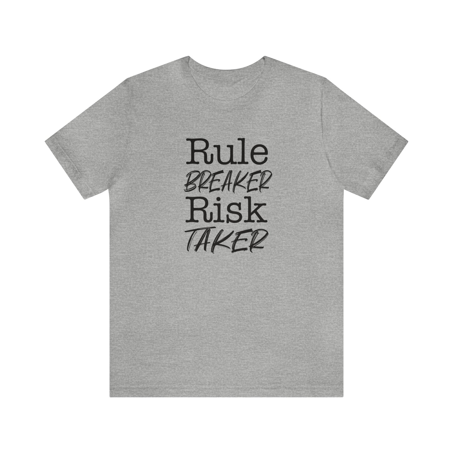 Rule Breaker Risk Taker Tee