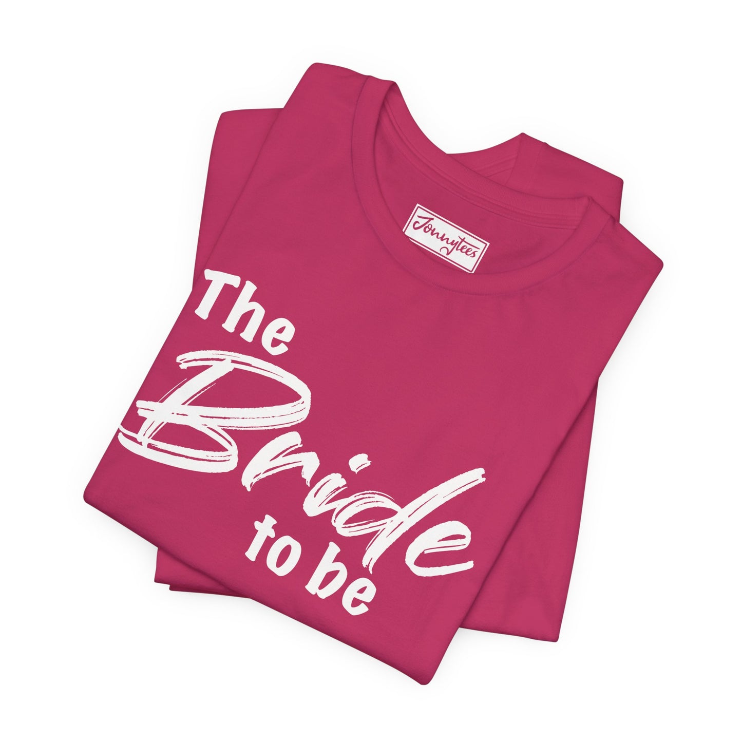 The Bride To Be Tee